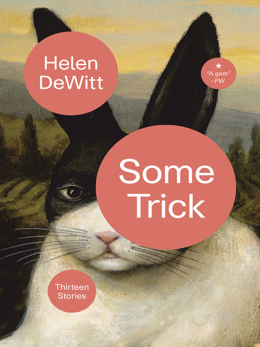 Title details for Some Trick by Helen DeWitt - Available